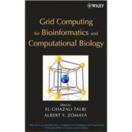 Grid Computing for Bioinformatics and Computational Biology by Talbi, El-Ghazali; Zomaya, Albert Y., 9780471784098