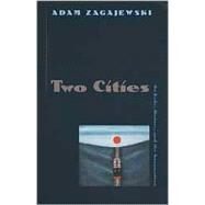 Two Cities by Zagajewski, Adam, 9780820324098