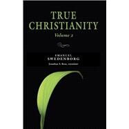 True Christianity by Swedenborg, Emanuel; Rose, Jonathan S., 9780877854098