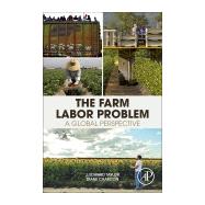 The Farm Labor Problem by Taylor, J. Edward; Charlton, Diane, 9780128164099