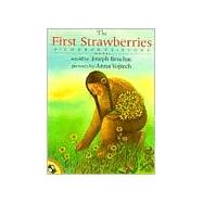 First Strawberries : A Cherokee Story by Bruchac, Joseph (Author); Vojtech, Anna (Author), 9780140564099