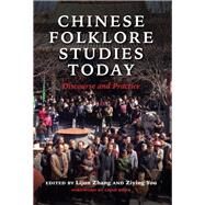 Chinese Folklore Studies Today by Zhang, Lijun; You, Ziying; Gejin, Chao, 9780253044099
