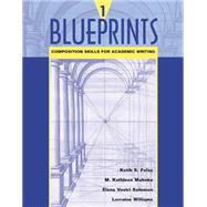 Blueprints 1 Composition Skills for Academic Writing by Folse, Keith; Mahnke, M.; Solomon, Elena, 9780618144099