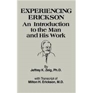 Experiencing Erikson by Zeig,Jeffery K., 9780876304099