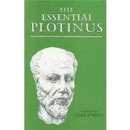 The Essential Plotinus: Representative Treatises from the Enneads by Plotinus; O'Brien, Elmer, 9780915144099
