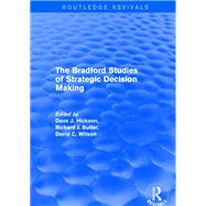 Revival: The Bradford Studies of Strategic Decision Making (2001) by Hickson,Dave J., 9781138724099