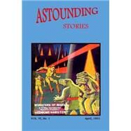 Astounding Stories by Hamilton, Edmond; Bates, Harry; Dold, Douglas M.; Cummings, Ray; Curry, Tom, 9781502594099