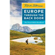 Rick Steves Europe Through the Back Door The Travel Skills Handbook by Steves, Rick, 9781641714099