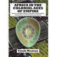 Africa in the Colonial Ages of Empire by Mentan, Tatah, 9789956764099