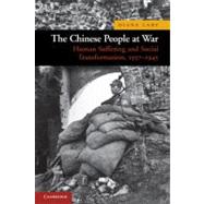 The Chinese People at War: Human Suffering and Social Transformation, 1937–1945 by Diana Lary, 9780521144100