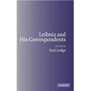 Leibniz and His Correspondents by Edited by Paul Lodge, 9780521834100
