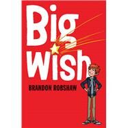 Big Wish by Robshaw, Brandon, 9780545904100