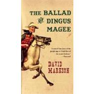 The Ballad of Dingus Magee by Markson, David, 9781582434100