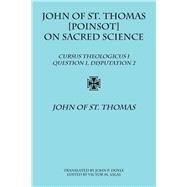 John of St. Thomas [Poinsot] on Sacred Science by John of St. Thomas; Doyle, John P.; Salas, Victor M., 9781587314100