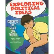 Exploring Political Ideas by Schechter, Stephen L.; Vontz, Thomas S.; Branson, Margaret Stimmann (CON), 9781608714100