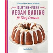 Gluten-free Vegan Baking for Every Occasion by Mcglothlin, Sara; Abeler, Evi, 9781641524100