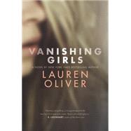 Vanishing Girls by Oliver, Lauren, 9780062224101