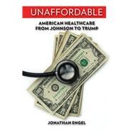 Unaffordable by Engel, Jonathan, 9780299314101