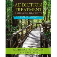 Addiction Treatment by Katherine van Wormer; Diane Rae Davis, 9781337514101