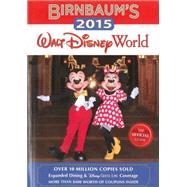 Birnbaum's 2015 Walt Disney World The Official Guide by Unknown, 9781423194101
