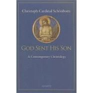 God Sent His Son by von Schonborn, Christoph Cardinal, 9781586174101