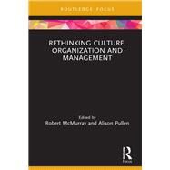 Rethinking Culture, Organization and Management by McMurray, Robert; Pullen, Alison, 9780367234102
