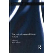 The Judicialization of Politics in Asia by Dressel; Bjrn, 9780415674102