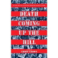 Death Coming Up the Hill by Crowe, Chris, 9781328904102