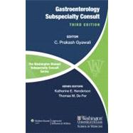 The Washington Manual of Gastroenterology Subspecialty Consult by Gyawali, C. Prakash, 9781451114102