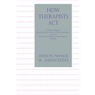 How Therapists Act by Nance, Don W., 9781560324102