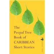 The Peepal Tree Book of Contemporary Caribbean Short Stories by Poynting, Jeremy; Ross, Jacob, 9781845234102
