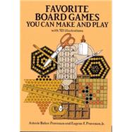 Favorite Board Games You Can Make and Play by Provenzo, Asterie Baker; Provenzo, Eugene F., 9780486264103