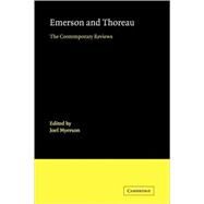Emerson and Thoreau: The Contemporary Reviews by Edited by Joel Myerson, 9780521114103