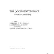The Documented Image by Weisberg, Gabriel P.; Dixon, Laurinda S., 9780815624103