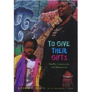 To Give Their Gifts by Couto, Richard A.; Eken, Stephanie C., 9780826514103