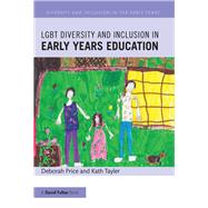 LGBT Diversity and Inclusion in Early Years Education by Price; Deborah, 9781138814103