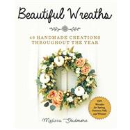 Beautiful Wreaths by Skidmore, Melissa, 9781510744103