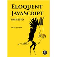 Eloquent JavaScript, 4th Edition by Haverbeke, Marijn, 9781718504103
