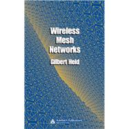 Wireless Mesh Networks by Held, Gilbert, 9780367454104