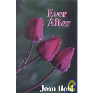 Ever After by Hohl, Joan, 9780786224104