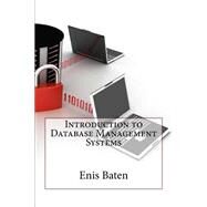 Introduction to Database Management Systems by Baten, Enis R., 9781505334104