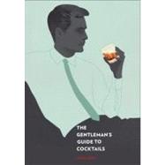 The Gentleman's Guide to Cocktails by Tong, Alfred; Hughes, Jack, 9781742704104