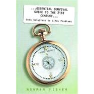 Essential Survival Guide for the 21st Century: God's Solutions to Life's Problems by FISHER NORMAN, 9781850784104
