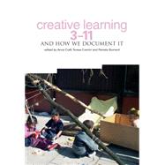Creative Learning 3-11: And How We Document It by Craft, Anna, 9781858564104
