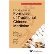 Introduction to Formulae of Traditional Chinese Medicine by Yang, Jin; Huang, Huang; Zhu, Li-jiang; He, Xiao; Li, Hong, 9781938134104