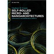 Self-rolled Micro- and Nanoarchitectures by Fomin, Vladimir M., 9783110574104