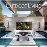 Inspired Outdoor Living Stylish Spaces, Lush Landscapes, and Amazing Pools & Spas by the Nation's Top Design Professionals by Publishing Services, Intermedia; Intermedia Publishing Services, Intermedia Publishing Services, 9798987794104