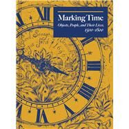 Marking Time by Town, Edward; McShane, Angela, 9780300254105