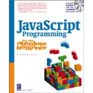 Javascript Programming for the Absolute Beginner by Harris, Andy, 9780761534105