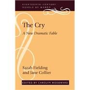 The Cry by Fielding, Sarah; Collier, Jane; Woodward, Carolyn, 9780813174105
